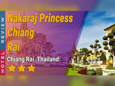 Nakaraj Princess Chiang Rai - amazingthailand.org