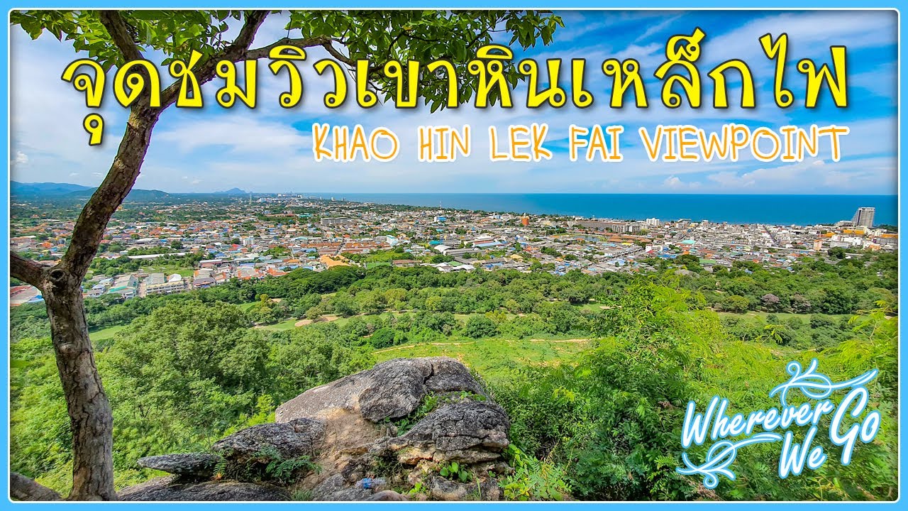 Experience the viewpoints Hin Lek Fai and Wat Khao Takiap - amazingthailand.org