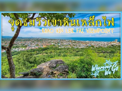 Experience the viewpoints Hin Lek Fai and Wat Khao Takiap
