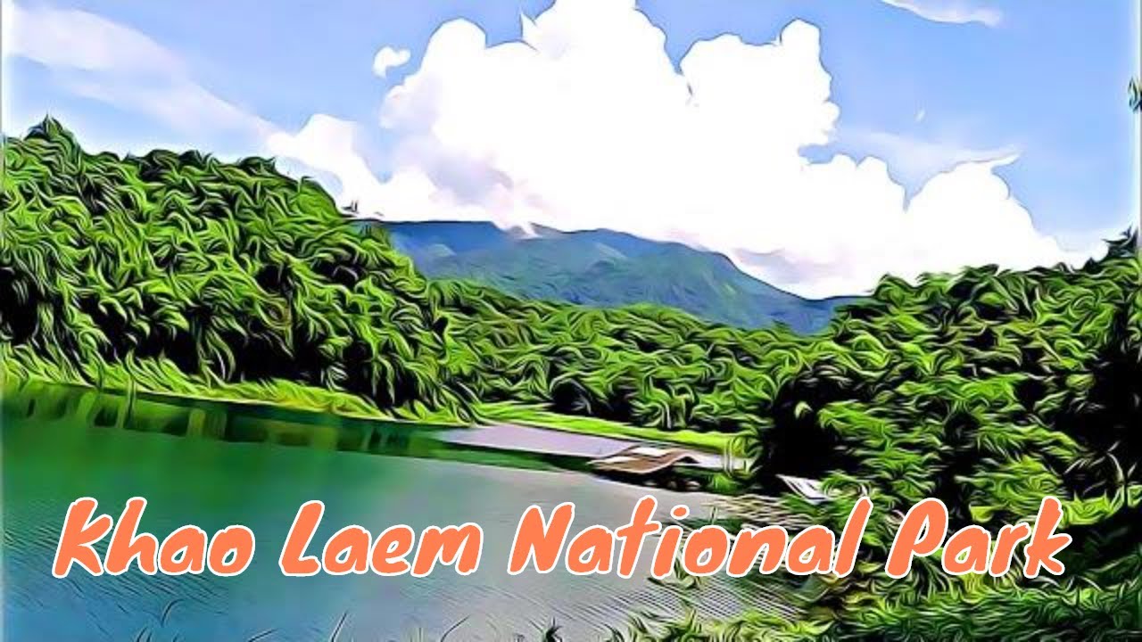 Khao Laem National Park - amazingthailand.org