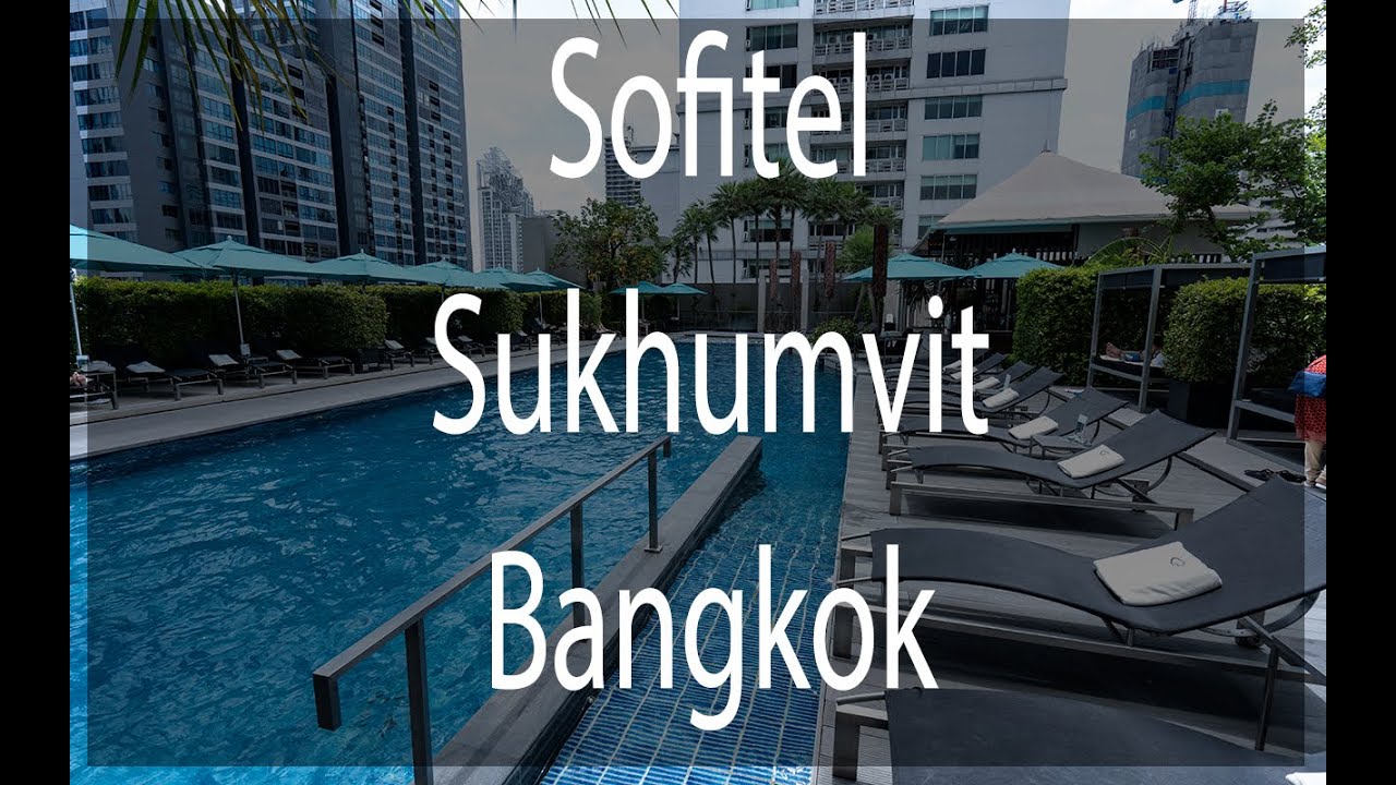 Sofitel Bangkok Sukhumvit - amazingthailand.org