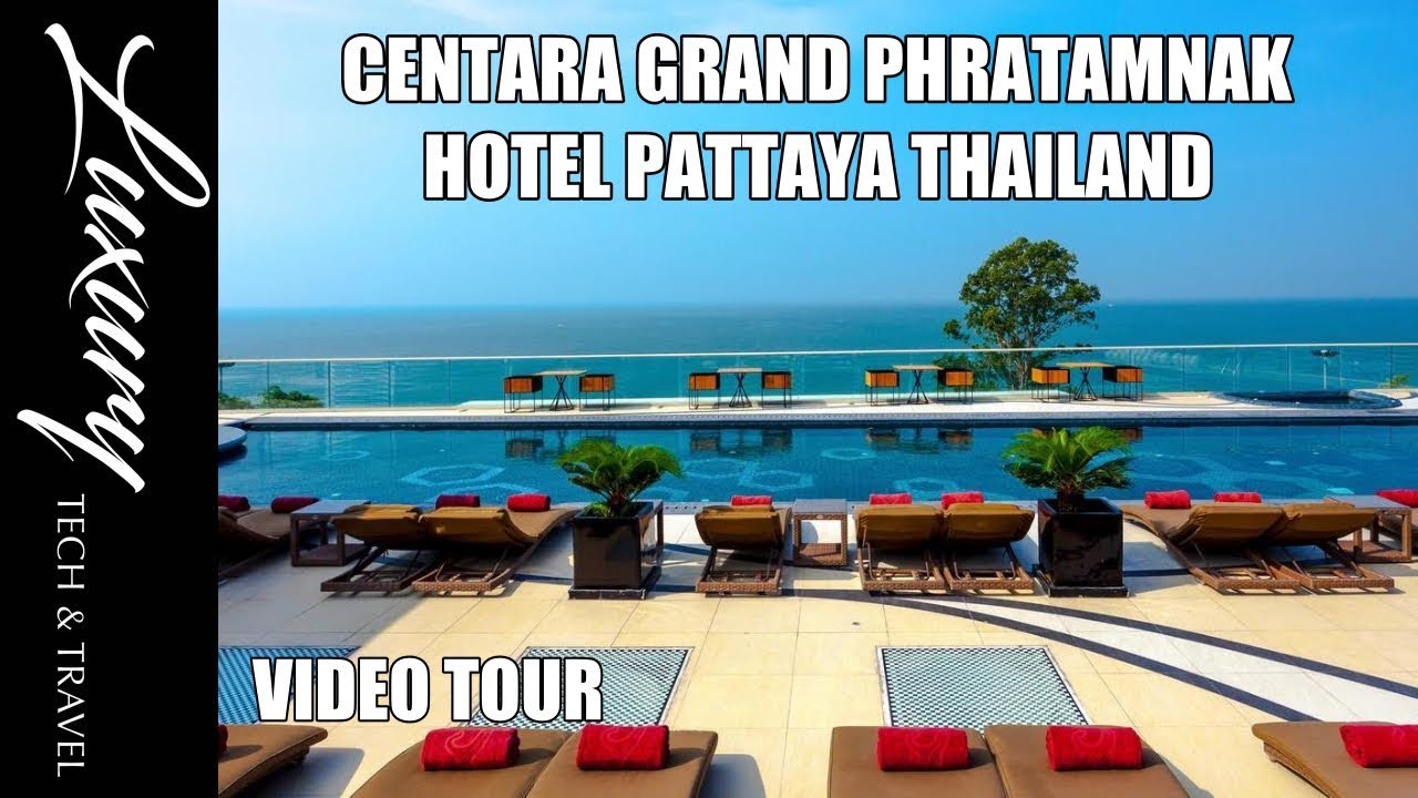 Centara Grand Phratamnak Pattaya - amazingthailand.org