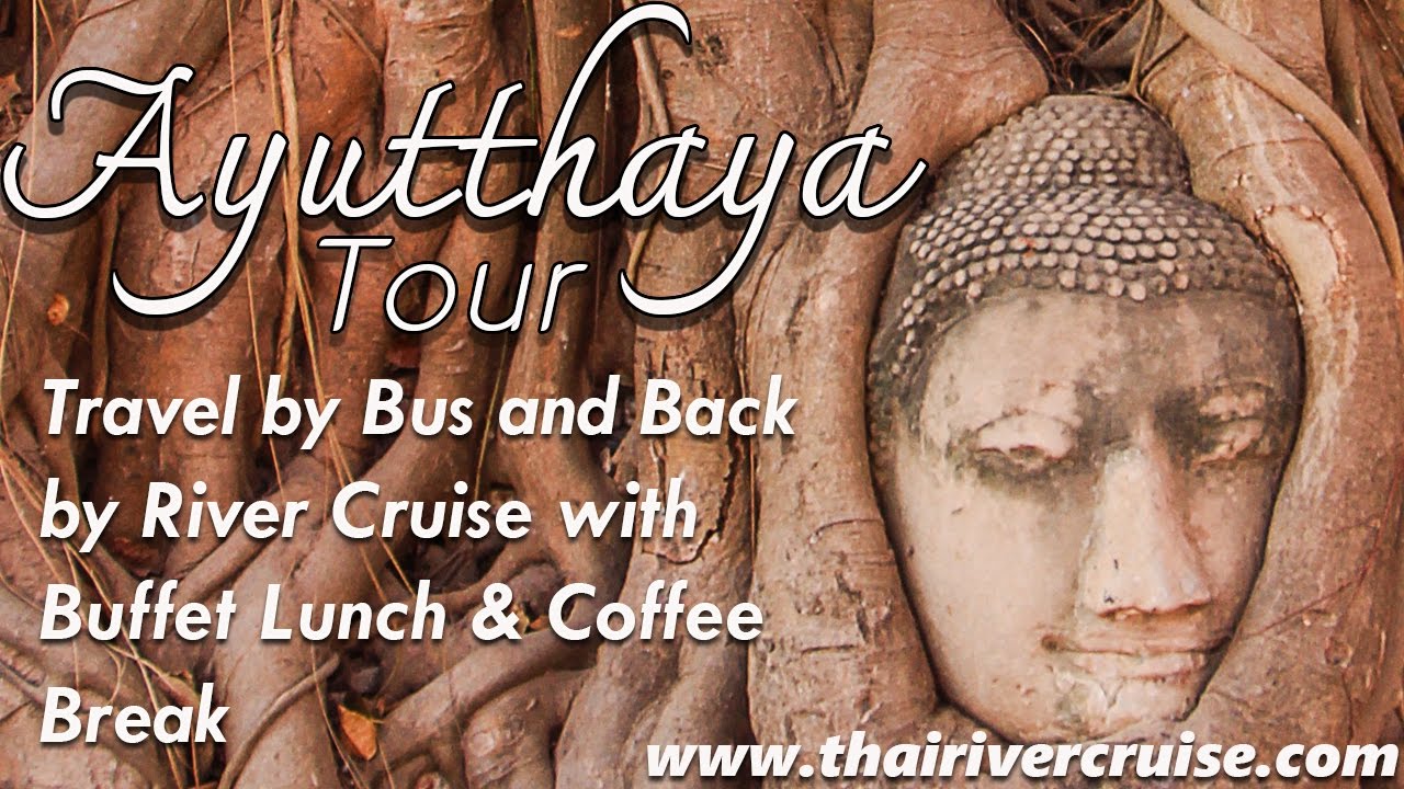 rom Bangkok to Ayutthaya by Tour - amazingthailand.org