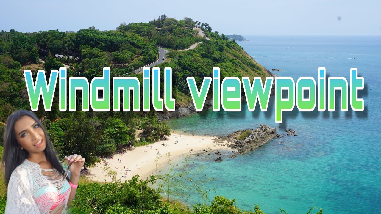 Windmill Viewpoint in Phuket - amazingthailand.org