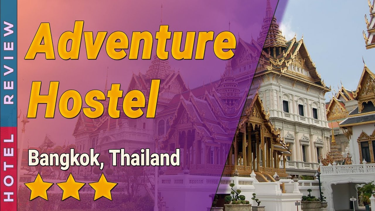 Adventure Hostel Bangkok - amazingthailand.org