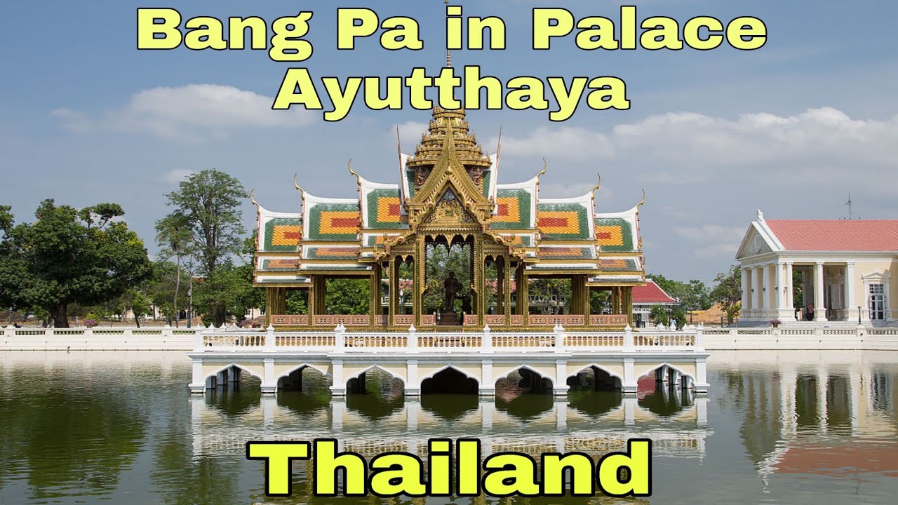พระราชวังบางปะอิน - amazingthailand.org