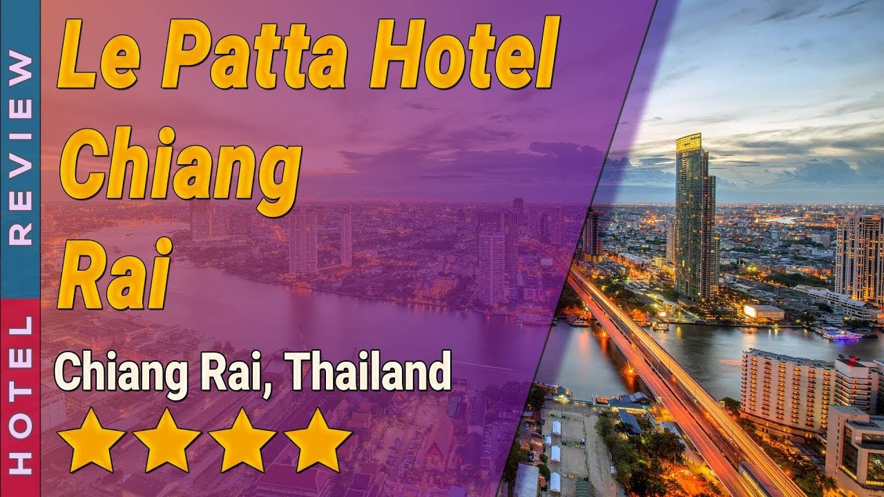 Le Patta Hotel Chiang Rai - amazingthailand.org