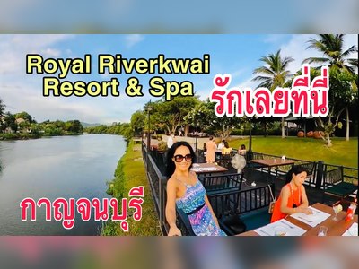 Royal River Kwai Resort and Spa - amazingthailand.org