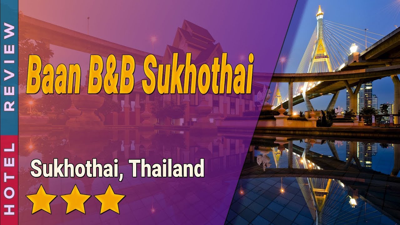 Baan B&B Sukhothai - amazingthailand.org