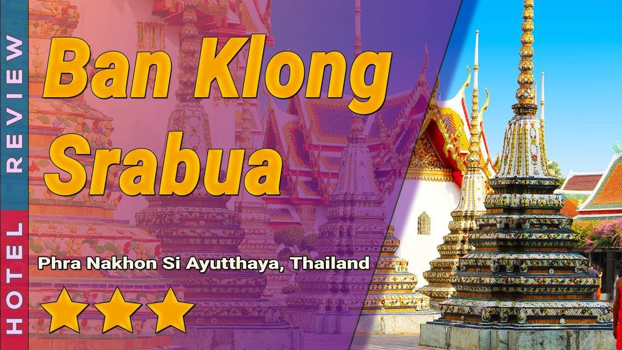 Ban Klong Srabua - amazingthailand.org